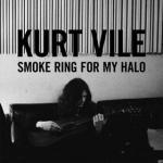 Kurt Vile - Smoke Ring for My Halo portada