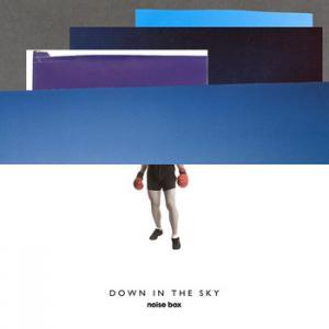 Noise Box - Down in the Sky portada