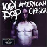 Iggy Pop - American Caesar portada