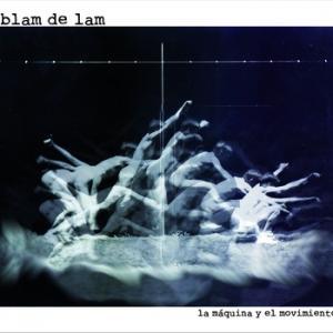 Blam De Lam - La máquina y el movimiento portada