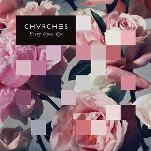 Chvrches - Every Open Eye portada