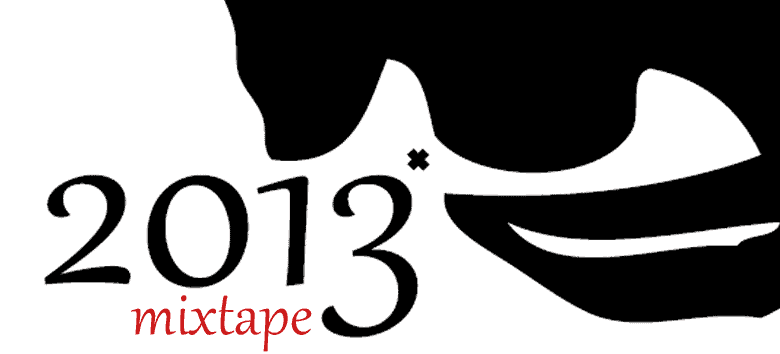2013|MIXTAPE -