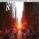 Fucked Up - The Chemistry of Common Life portada