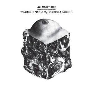 Against Me! - Transgender Dysphoria Blues portada