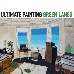 Ultimate Painting - Green Lanes portada