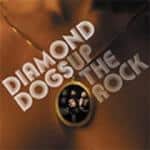 Diamond Dogs - Up The Rock portada