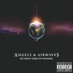 Angels & Airwaves - We Don't Need To Whisper portada